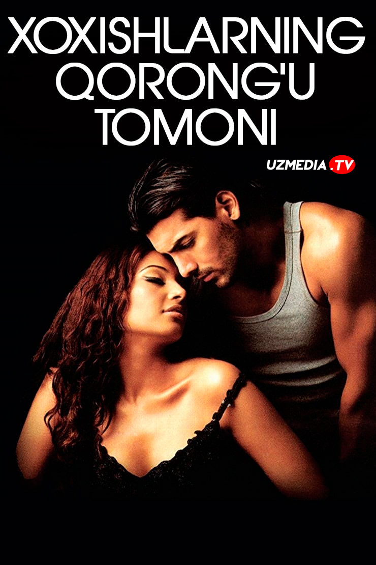 Xoxish va istaklarning qorong'u tomoni 1 / Jism 1 Hind kino Uzbek tilida O'zbekcha 2003 tarjima kino Full HD tas-ix skachat