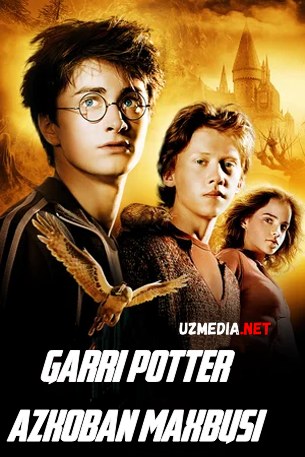 Garriy Potter 3: Azkoban mahbusi / Azkaban maxbusi Uzbek tilida O'zbekcha tarjima kino 2004 HD tas-ix skachat