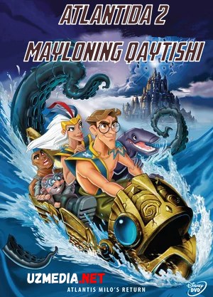 Atlantida 2: Mayla / Mayloning qaytishi Multfilm Uzbek tilida tarjima 2003 HD O'zbek tilida tas-ix skachat
