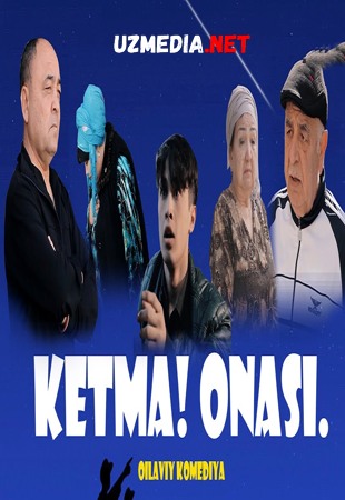 Ketma onasi (o'zbek film) | Кетма онаси (узбекфильм) 2020 HD tas-ix skachat