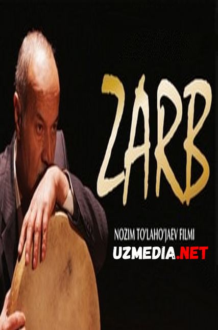 Zarb (o'zbek film) | Зарб (узбекфильм) 2014 HD tas-ix skachat