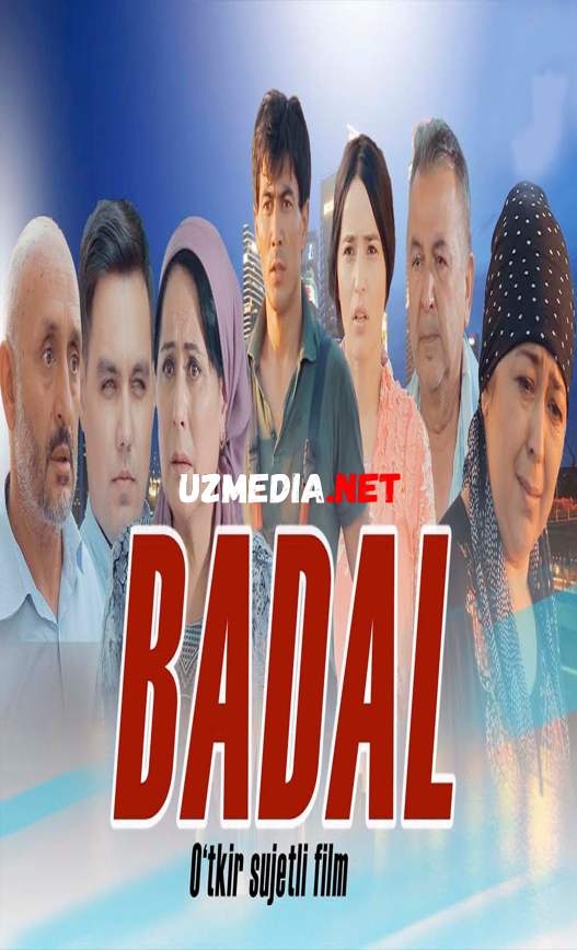 Badal (o'zbek film) | Бадал (узбекфильм) 2021 Full HD tas-ix skachat