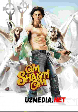 OM SHANTI OM Hind kino Uzbek tilida O'zbekcha tarjima kino 2019 HD tas-ix skachat