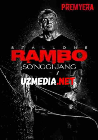 REMBO: SO'NGI JANG PREMYERA UZBEK TILIDA Uzbek tilida O'zbekcha tarjima kino 2019 HD tas-ix skachat
