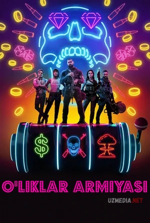 O'liklar armiyasi / O'liklar askarlari Zak Snayder filmi Uzbek tilida O'zbekcha tarjima kino 2021 Full HD tas-ix skachat