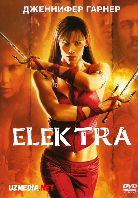 Elektra / Elektro Premyera Uzbek tilida O'zbekcha tarjima kino 2005 Full HD tas-ix skachat