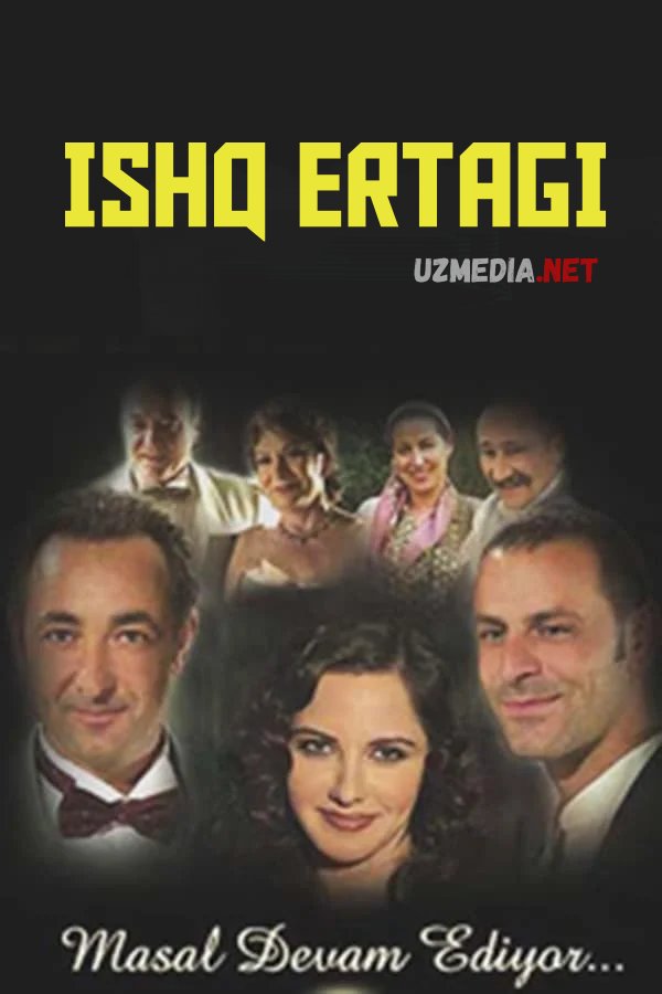 Ishq ertagi Turkcha serial Barcha (1-200) qismlar Uzbek tilida O'zbekcha tarjima kino 2003 Full HD tas-ix skachat