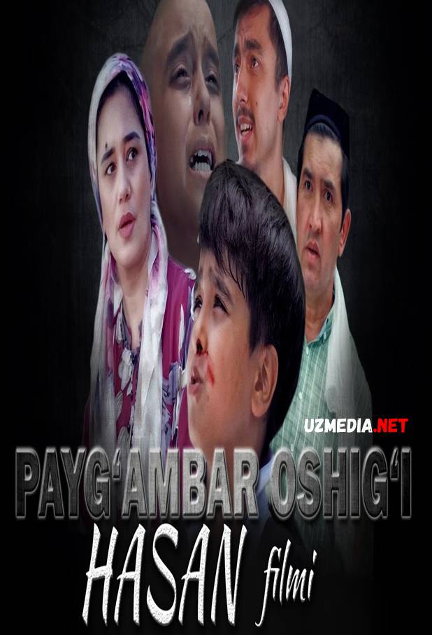 Payg'ambar oshig'i Hasan filmi | Пайғамбар ошиғи Ҳасан (2021) Full HD tas-ix skachat
