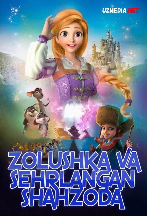 Zolushka va sehrlangan shahzoda HD Multfilm Uzbek tilida 2018