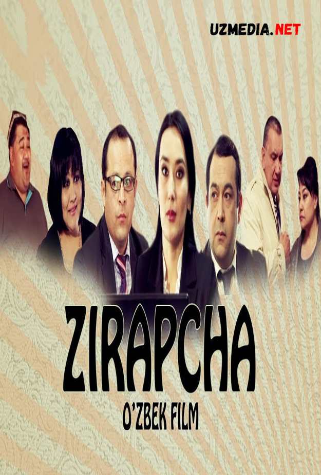 Zirapcha (o'zbek film) | Зирапча (узбекфильм) 2008 Full HD tas-ix skachat