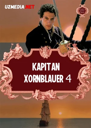 Kapitan Xornblauer 4 / Leytenant Hornblauer 4 Uzbek tilida O'zbekcha tarjima kino 2001 Full HD tas-ix skachat