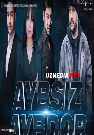 Aybsiz aybdor (o'zbek film) | Айбсиз айбдор (узбекфильм) 2021 Full HD tas-ix skachat