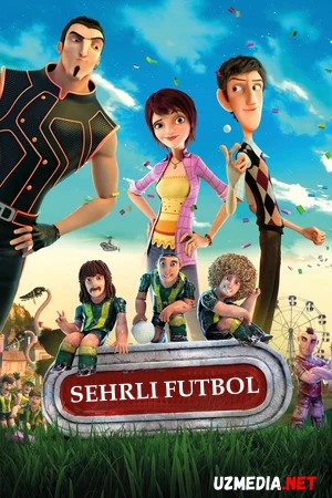 Sehrli futbol / Super jamoa Multfilm Uzbek tilida tarjima 2013 Full HD O'zbek tilida tas-ix skachat