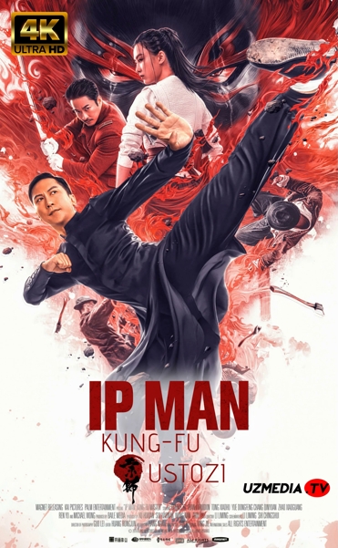 Ip-Man: Kung-Fu ustozi / Ip Man Kung fu ustasi Xitoy filmi Uzbek tilida O'zbekcha tarjima kino 2019 4K Ultra UHD skachat