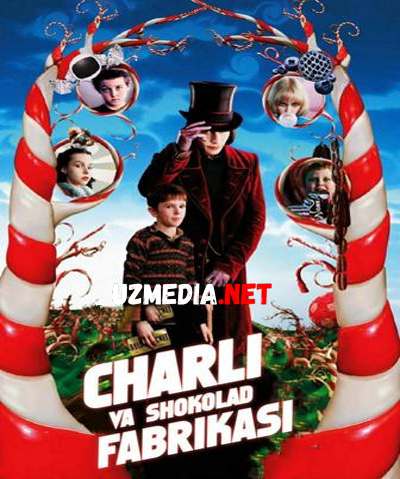 CHARLI VA SHOKOLAD FABRIKASI  Uzbek tilida O'zbekcha tarjima kino 2019 HD tas-ix skachat