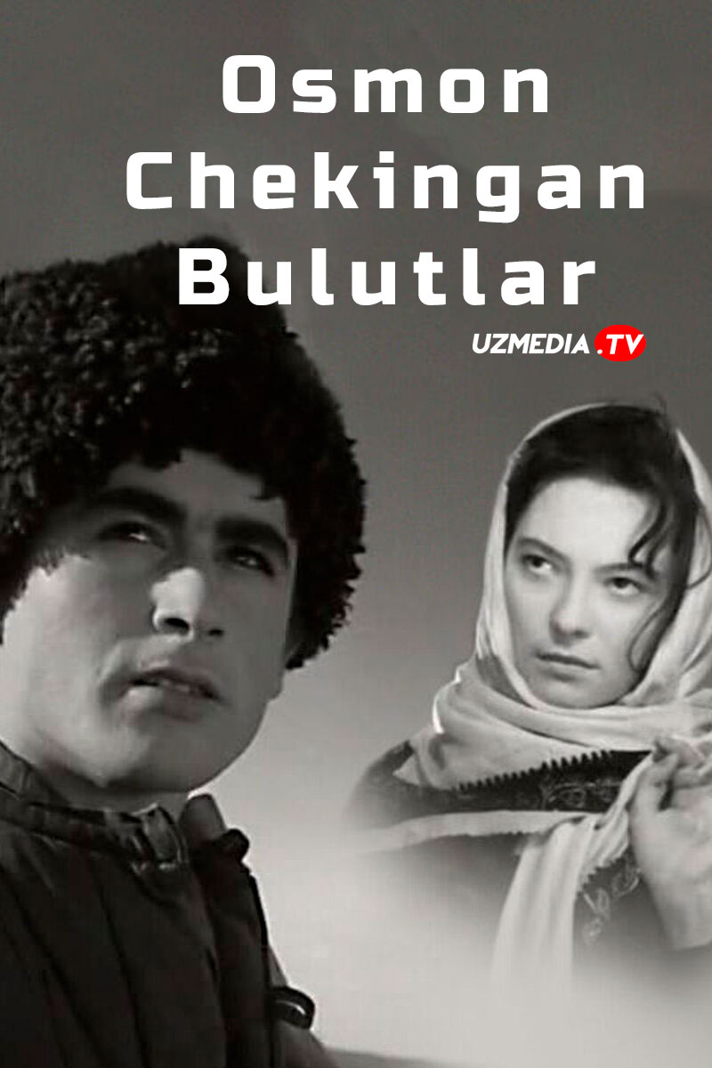 Osmon chekinar bulutlar SSSR retro filmi Uzbek tilida O'zbekcha 1959 tarjima kino SD skachat