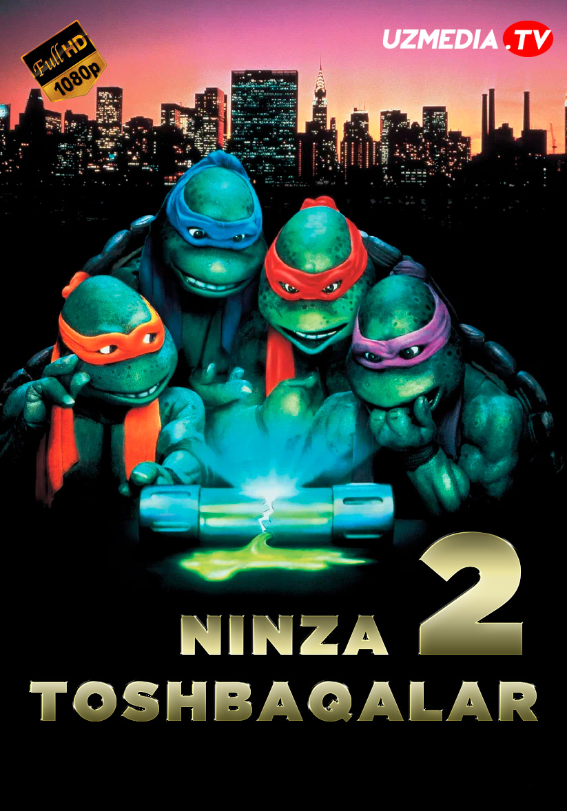 Ninzya toshbaqalar 2 / Toshbaqa ninzya 2 AQSh retrosi Uzbek tilida O'zbekcha 1991 tarjima kino Full HD skachat