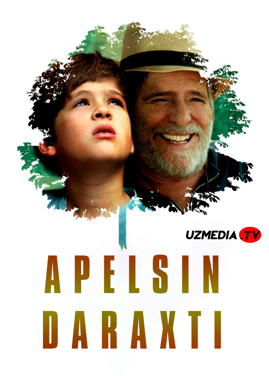 Mening apelsin daraxtim / Apelsin daraxti Braziliya filmi Uzbek tilida O'zbekcha 2012 tarjima kino Full HD skachat